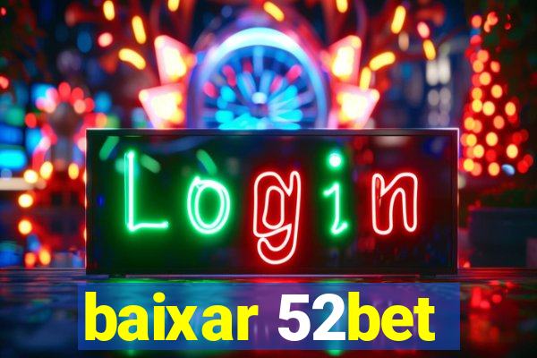 baixar 52bet